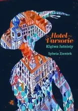 Hotel Varsovie. Klątwa lutnisty