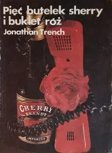 Pięć butelek sherry i bukiet róż