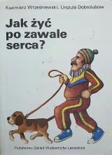 Jak żyć po zawale serca?