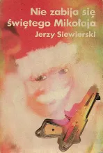 Nie zabija się świętego Mikołaja
